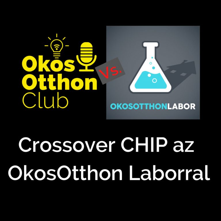 Crossover CHIP az Okos Otthon Laborral