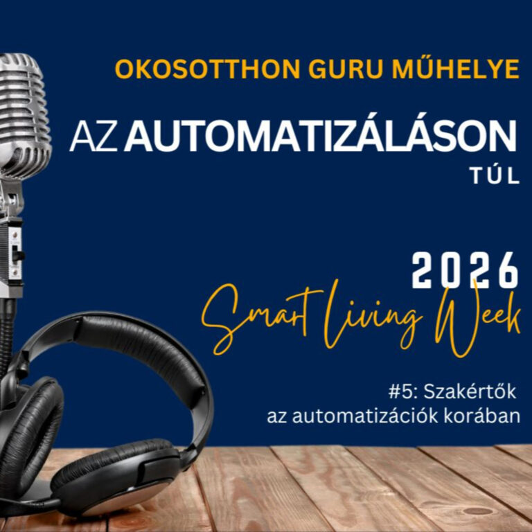 Szakemberek az automatizációk korában – SmartHomeWeek2026